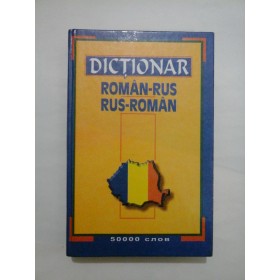 DICTIONAR  ROMAN-RUS * RUS- ROMAN  - Dictionarul cu gramatica * 50 000 de cuvinte 